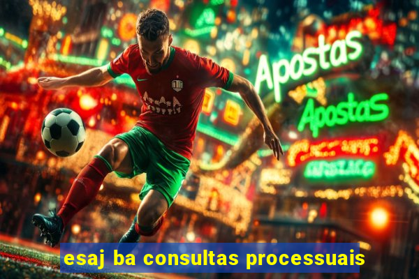 esaj ba consultas processuais